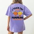 Halloween Teacher I Teach The Cutest Pumpkins In The Patch Women's Comfort Colors T-Shirt Back Print Violet