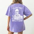 I'Ll Wait Until It's Quiet Tshirt Skeleton Teacher Halloween Women's Comfort Colors T-Shirt Back Print Violet I'Ll Wait Until It's Quiet Tshirt Skeleton Teacher Halloween Women's Comfort Colors T-Shirt Back Print Violet