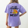 I'm Just Here To Get Messy Art Teacher Artist Painting Women's Comfort Colors T-Shirt Back Print Violet