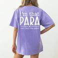 I'm That Para They Told You Abou Paraprofessional Teacher Women's Comfort Colors T-Shirt Back Print Violet I'm That Para They Told You Abou Paraprofessional Teacher Women's Comfort Colors T-Shirt Back Print Violet