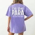 I'm That Paraprofessional They Told You About Para Teacher Women's Comfort Colors T-Shirt Back Print Violet