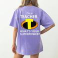 I'm a Teacher What's Your Superpower Teacher Women's Comfort Colors T-Shirt Back Print Violet I'm a Teacher What's Your Superpower Teacher Women's Comfort Colors T-Shirt Back Print Violet