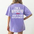 I'm A Teacher What's Your Superpower Women's Comfort Colors T-Shirt Back Print Violet