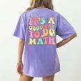 It's A Good Day To Do Math Teachers Women Kids Math Women's Comfort Colors T-Shirt Back Print Violet It's A Good Day To Do Math Teachers Women Kids Math Women's Comfort Colors T-Shirt Back Print Violet