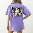Be Kind Women Inspirational Teacher Animal Print Women's Comfort Colors T-Shirt Back Print Violet Be Kind Women Inspirational Teacher Animal Print Women's Comfort Colors T-Shirt Back Print Violet
