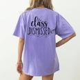 I Love You All Class Dismissed Teacher Last Day Of School Women's Comfort Colors T-Shirt Back Print Violet I Love You All Class Dismissed Teacher Last Day Of School Women's Comfort Colors T-Shirt Back Print Violet