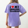 I Love My English Teacher Heart English Language Teachers For Men Women Kids Women's Comfort Colors T-Shirt Back Print Violet I Love My English Teacher Heart English Language Teachers For Men Women Kids Women's Comfort Colors T-Shirt Back Print Violet