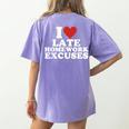 I Love Late Homework Excuses Sarcastic Teacher Lie For Men Women Women's Comfort Colors T-Shirt Back Print Violet I Love Late Homework Excuses Sarcastic Teacher Lie For Men Women Women's Comfort Colors T-Shirt Back Print Violet
