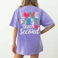 Love Them First Teach Them Second Teacher Student Love Quote Women's Comfort Colors T-Shirt Back Print Violet