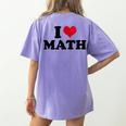 I Love Math Teacher Women's Comfort Colors T-Shirt Back Print Violet I Love Math Teacher Women's Comfort Colors T-Shirt Back Print Violet