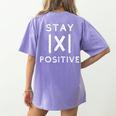 Math Teacher Appreciation Stay Positive Absolute Value Women's Comfort Colors T-Shirt Back Print Violet Math Teacher Appreciation Stay Positive Absolute Value Women's Comfort Colors T-Shirt Back Print Violet