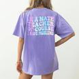 Math Teacher Im a Math Teacher Of Course I Have Problems Women's Comfort Colors T-Shirt Back Print Violet Math Teacher Im a Math Teacher Of Course I Have Problems Women's Comfort Colors T-Shirt Back Print Violet