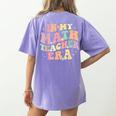In My Math Teacher Era Retro Back To School Groovy Teacher Men Women Women's Comfort Colors T-Shirt Back Print Violet In My Math Teacher Era Retro Back To School Groovy Teacher Men Women Women's Comfort Colors T-Shirt Back Print Violet