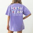 Math Team I'Ll Be There For You Math Teacher Math Squad Women's Comfort Colors T-Shirt Back Print Violet