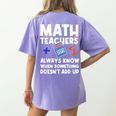 Mathematics Teachers Math Teacher For Men Women Women's Comfort Colors T-Shirt Back Print Violet Mathematics Teachers Math Teacher For Men Women Women's Comfort Colors T-Shirt Back Print Violet