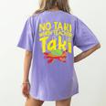 No Taki When Teacher Taki Education Classroom Teacher Women's Comfort Colors T-Shirt Back Print Violet No Taki When Teacher Taki Education Classroom Teacher Women's Comfort Colors T-Shirt Back Print Violet