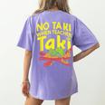 No Taki When Teacher Taki Teacher Pun Humor Women's Comfort Colors T-Shirt Back Print Violet No Taki When Teacher Taki Teacher Pun Humor Women's Comfort Colors T-Shirt Back Print Violet