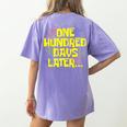 One Hundred Days Later 100th Day Of School Teacher Student Women's Comfort Colors T-Shirt Back Print Violet