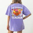 One Thankful Teacher Turkey Thanksgiving Teaching Women's Comfort Colors T-Shirt Back Print Violet One Thankful Teacher Turkey Thanksgiving Teaching Women's Comfort Colors T-Shirt Back Print Violet