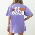 PE Gym Teacher Quotes School Class Instructor And Coach Women's Comfort Colors T-Shirt Back Print Violet PE Gym Teacher Quotes School Class Instructor And Coach Women's Comfort Colors T-Shirt Back Print Violet