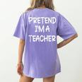 Pretend I'm a Teacher Lazy Last Minute Halloween Costume Women's Comfort Colors T-Shirt Back Print Violet