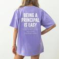 Being A Principal Is Easy School Principal Teacher Life Women's Comfort Colors T-Shirt Back Print Violet Being A Principal Is Easy School Principal Teacher Life Women's Comfort Colors T-Shirt Back Print Violet