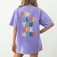 Retro I’m Glad You Are Here Women Men Teacher Women's Comfort Colors T-Shirt Back Print Violet