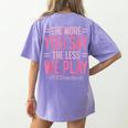 The More You Say The Less We Play PE Teacher Women's Comfort Colors T-Shirt Back Print Violet The More You Say The Less We Play PE Teacher Women's Comfort Colors T-Shirt Back Print Violet