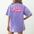 School Counselor Back To School Teacher Life Women's Comfort Colors T-Shirt Back Print Violet School Counselor Back To School Teacher Life Women's Comfort Colors T-Shirt Back Print Violet