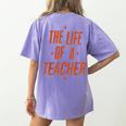 School Teachers Day The Life Of A Teacher Teaching Women's Comfort Colors T-Shirt Back Print Violet School Teachers Day The Life Of A Teacher Teaching Women's Comfort Colors T-Shirt Back Print Violet