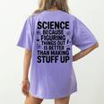 Science Because Figuring Things Out Teacher Scientific Adult Women's Comfort Colors T-Shirt Back Print Violet