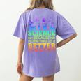 Science Teacher Because Figuring Things Out Is Better Than Women's Comfort Colors T-Shirt Back Print Violet Science Teacher Because Figuring Things Out Is Better Than Women's Comfort Colors T-Shirt Back Print Violet
