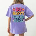 So Happy You’Re Here Groovy Retro Positivity Women Teacher Women's Comfort Colors T-Shirt Back Print Violet So Happy You’Re Here Groovy Retro Positivity Women Teacher Women's Comfort Colors T-Shirt Back Print Violet