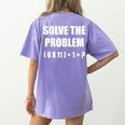 Solve The Problem Math Teacher Joke 67 Six Seven Meme Women's Comfort Colors T-Shirt Back Print Violet Solve The Problem Math Teacher Joke 67 Six Seven Meme Women's Comfort Colors T-Shirt Back Print Violet