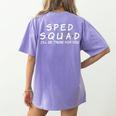 Sped Squad I'Ll Be There For You Special Education Teacher Women's Comfort Colors T-Shirt Back Print Violet