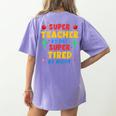 Super Teacher By Day Super Tired By Night Teacher For Men Women Women's Comfort Colors T-Shirt Back Print Violet Super Teacher By Day Super Tired By Night Teacher For Men Women Women's Comfort Colors T-Shirt Back Print Violet