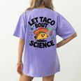 Lets Tacos Bout Science Scientist Teacher Women's Comfort Colors T-Shirt Back Print Violet Lets Tacos Bout Science Scientist Teacher Women's Comfort Colors T-Shirt Back Print Violet