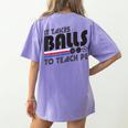 It Takes Balls To Teach PE Gym Teacher Women's Comfort Colors T-Shirt Back Print Violet