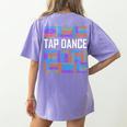 Tap Dance Words Lover Tap Dancer Dancing Teacher Women's Comfort Colors T-Shirt Back Print Violet Tap Dance Words Lover Tap Dancer Dancing Teacher Women's Comfort Colors T-Shirt Back Print Violet