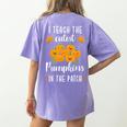 I Teach The Cutest Pumpkins In The Patch Halloween Teacher Women's Comfort Colors T-Shirt Back Print Violet I Teach The Cutest Pumpkins In The Patch Halloween Teacher Women's Comfort Colors T-Shirt Back Print Violet
