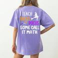 I Teach Hocus Pocus Some Call It Math Teacher Women's Comfort Colors T-Shirt Back Print Violet