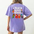 I Teach Super Heroes Teacher Women's Comfort Colors T-Shirt Back Print Violet