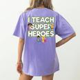 I Teach Superheroes School Teacher Professor Women's Comfort Colors T-Shirt Back Print Violet