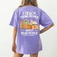 I Teach Young People About Dead People History Teachers Women's Comfort Colors T-Shirt Back Print Violet I Teach Young People About Dead People History Teachers Women's Comfort Colors T-Shirt Back Print Violet