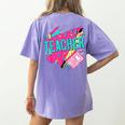 Teacher 90s Retro Colorful Teacher Of The 90s Back To School Women's Comfort Colors T-Shirt Back Print Violet Teacher 90s Retro Colorful Teacher Of The 90s Back To School Women's Comfort Colors T-Shirt Back Print Violet