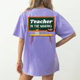 Teacher In The Making Future Teacher Kids Back To School Women's Comfort Colors T-Shirt Back Print Violet