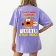 Being a Teacher Is Scary Enough Halloween Women's Comfort Colors T-Shirt Back Print Violet Being a Teacher Is Scary Enough Halloween Women's Comfort Colors T-Shirt Back Print Violet