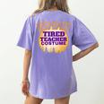 This Is My Tired Teacher Costume Halloween Teachers Women's Comfort Colors T-Shirt Back Print Violet This Is My Tired Teacher Costume Halloween Teachers Women's Comfort Colors T-Shirt Back Print Violet