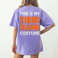This Is My Tired Teacher Costume Quick Easy Lazy Halloween For Men Women Women's Comfort Colors T-Shirt Back Print Violet This Is My Tired Teacher Costume Quick Easy Lazy Halloween For Men Women Women's Comfort Colors T-Shirt Back Print Violet