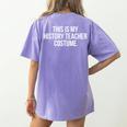 This Is My History Teacher Costume Halloween T Shirt Men Women Kids Women's Comfort Colors T-Shirt Back Print Violet This Is My History Teacher Costume Halloween T Shirt Men Women Kids Women's Comfort Colors T-Shirt Back Print Violet